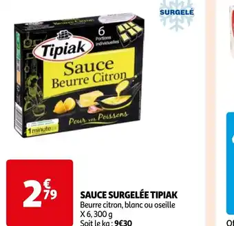 Auchan SAUCE SURGELÉE TIPIAK offre