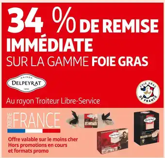 Auchan Supermarché Delpeyrat 34 % de remise immédiate sur la gamme foie gras delpeyrat offre