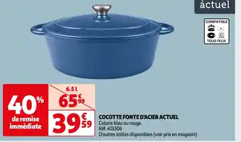 Auchan COCOTTE FONTE D'ACIER ACTUEL offre