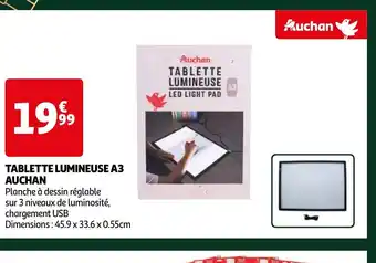 Auchan TABLETTE LUMINEUSE A3 AUCHAN offre