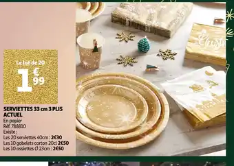 Auchan SERVIETTES 33 cm 3 PLIS ACTUEL offre