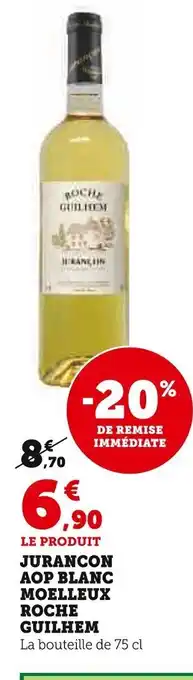 Super U LE PRODUIT JURANCON AOP BLANC MOELLEUX ROCHE GUILHEM offre