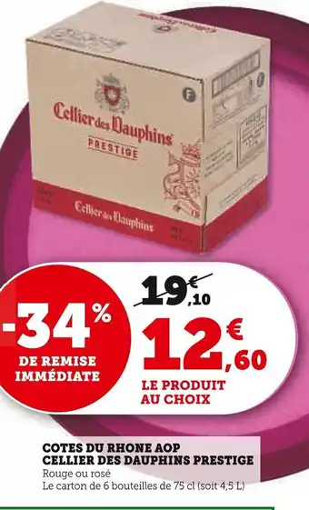 Super U COTES DU RHONE AOP CELLIER DES DAUPHINS PRESTIGE offre