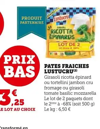 Super U PATES FRAICHES LUSTUCRU offre