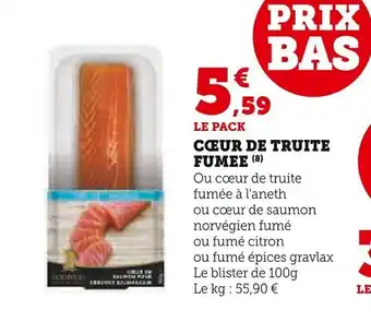 Super U LE PACK CŒUR DE TRUITE FUMEE offre