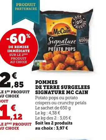 Super U POMMES DE TERRE SURGELEES SIGNATURE MC CAIN offre