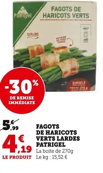 Super U FAGOTS DE HARICOTS VERTS LARDES offre