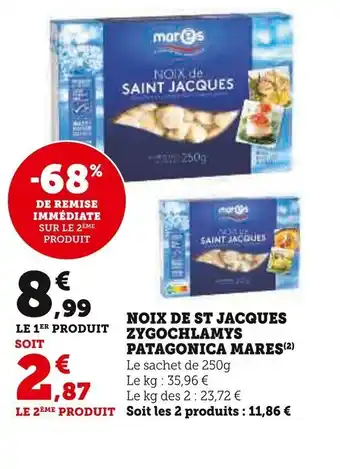 Super U NOIX DE ST JACQUES ZYGOCHLAMYS PATAGONICA MARES offre