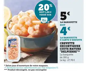 Super U CREVETTE DECORTIQUEE CUITE NATURE "DELPIERRE offre