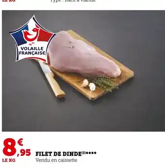 Super U FILET DE DINDE offre