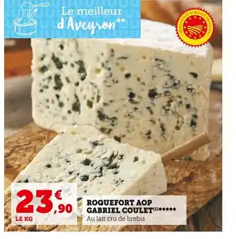 Super U ROQUEFORT AOP GABRIEL COULET offre