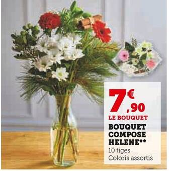 Super U LE BOUQUET BOUQUET COMPOSE HELENE offre