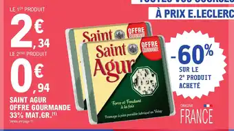 E.Leclerc SAINT AGUR OFFRE GOURMANDE 33% MAT.GR.(1) offre