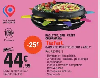 RACLETTE, GRIL, CRÊPE COLORMANIA