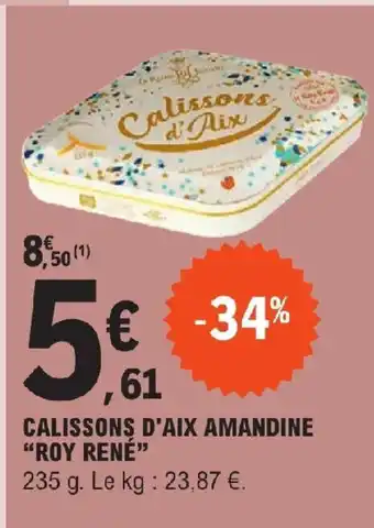 E.Leclerc CALISSONS D'AIX AMANDINE "ROY RENÉ" offre