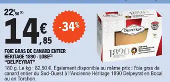 E.Leclerc FOIE GRAS DE CANARD ENTIER HÉRITAGE 1890 - LOBE(3) "DELPEYRAT" offre