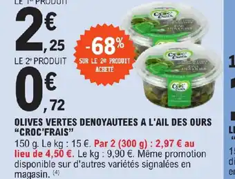 E.Leclerc OLIVES VERTES DENOYAUTEES A L'AIL DES OURS "CROC'FRAIS" offre