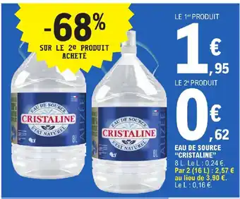 E.Leclerc EAU DE SOURCE "CRISTALINE" offre
