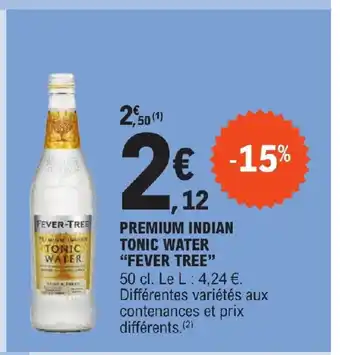 E.Leclerc PREMIUM INDIAN TONIC WATER "FEVER TREE" offre