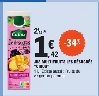 E.Leclerc JUS MULTIFRUITS LES DÉSUCRÉS "CIDOU" offre