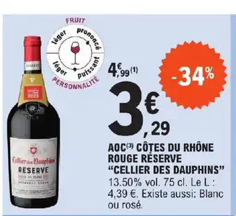 E.Leclerc AOC (3) CÔTES DU RHÔNE ROUGE RÉSERVE "CELLIER DES DAUPHINS" offre