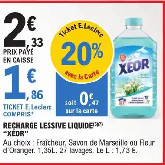 E.Leclerc RECHARGE LESSIVE LIQUIDE “XÉ0R” offre
