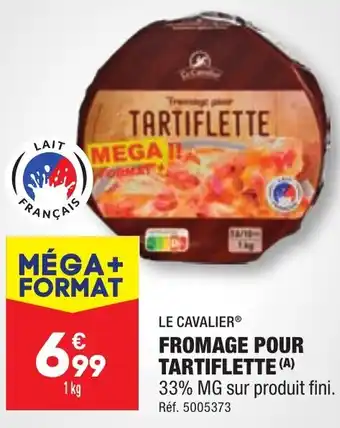ALDI FROMAGE POUR TARTIFLETTE offre