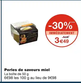 Monoprix Perles de saveurs perles de saveurs miel offre
