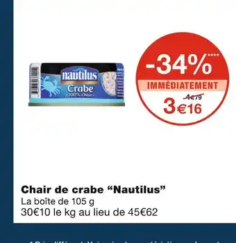 Monoprix Nautilus chair de crabe offre