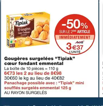 Monoprix Tipiak gougères surgelées cœur fondant emmental offre
