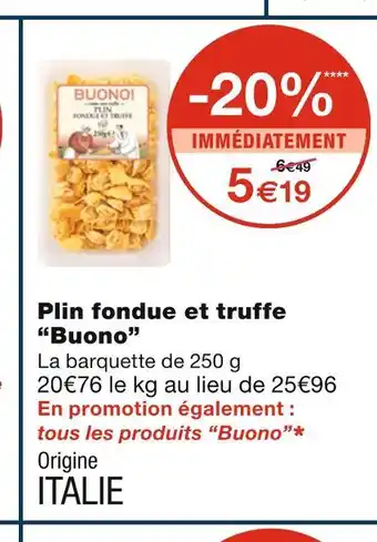 Monoprix Buono plin fondue et truffe offre