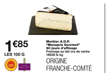Monoprix Monoprix gourmet morbier a.o.p. 60 jours d’affinage offre