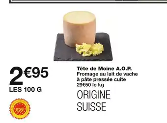 Monoprix Tête de moine a.o.p offre