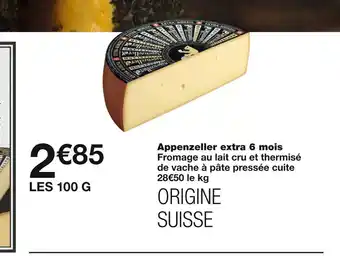 Monoprix Appenzeller extra 6 mois offre