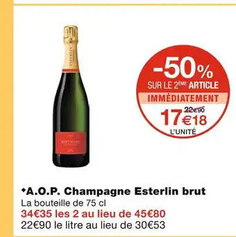 Monoprix Esterlin a.o.p. champagne brut offre