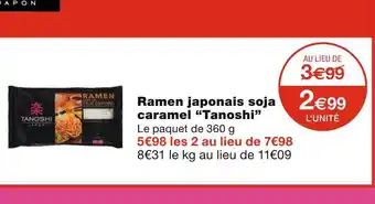 Monoprix Tanoshi ramen japonais soja caramel offre