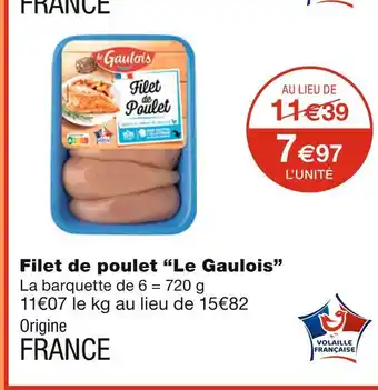 Monoprix Le gaulois filet de poulet offre