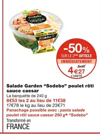 Monoprix Sodebo salade garden poulet rôti sauce caesar offre