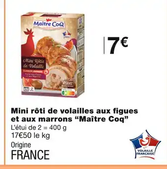 Monoprix Maître coq mini rôti de volailles aux fi gues et aux marrons offre