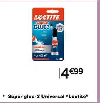 Monoprix Loctite (1) super glue-3 universal offre