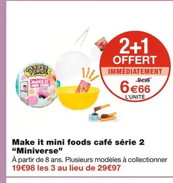 Monoprix Miniverse make it mini foods café série 2 offre