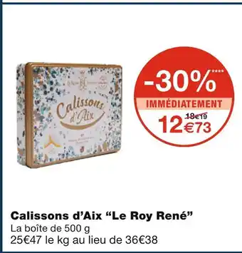 Monoprix Le roy rené calissons d’aix offre