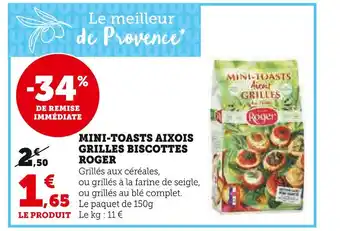 Super U Roger mini-toasts aixois grilles biscottes offre