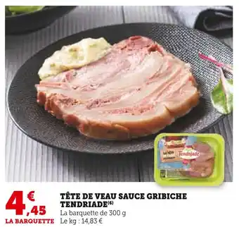 Super U Tendriade tête de veau sauce gribiche offre