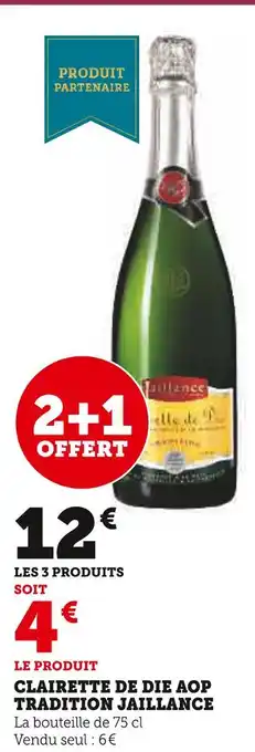 Super U Jaillance clairette de die aop tradition offre