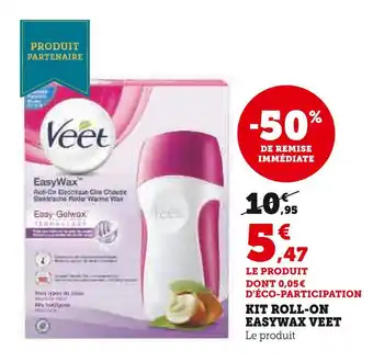 Super U Veet kit roll-on easywax offre