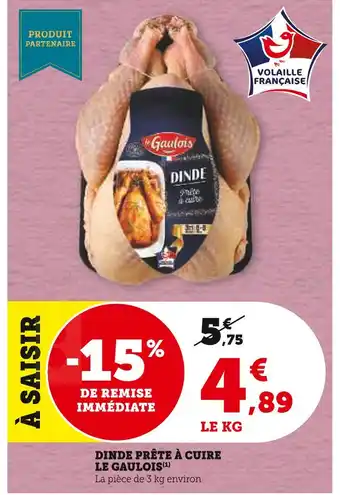 Super U Le gaulois dinde prête à cuire offre