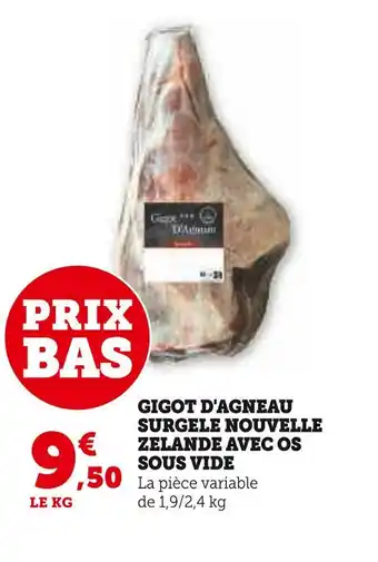 Super U Gigot d'agneau surgele nouvelle zelande avec os sous vide offre