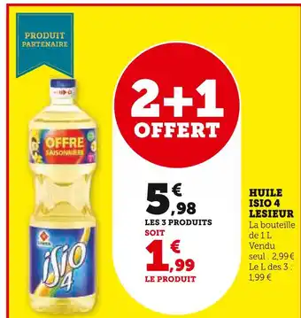 Super U Lesieur huile isio 4 offre