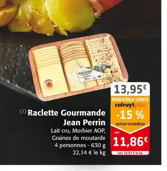 Colruyt Jean perrin raclette gourmande offre